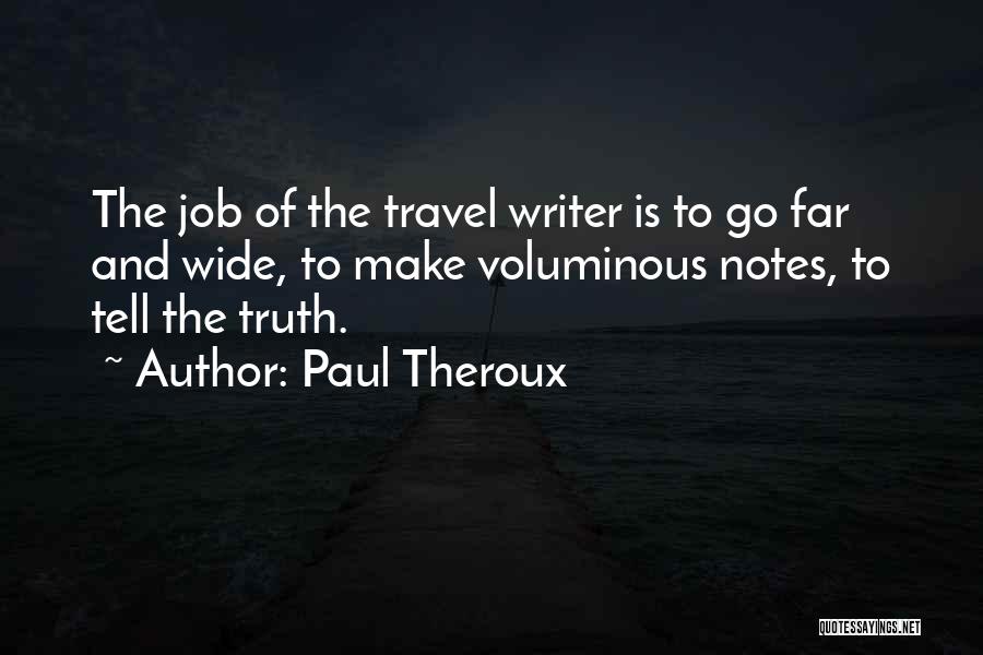 Paul Theroux Quotes 1929700