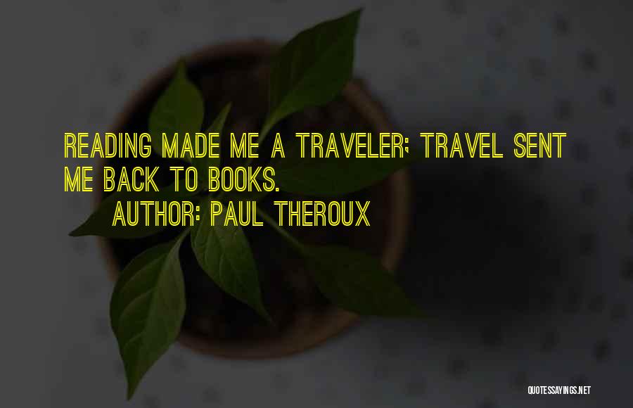 Paul Theroux Quotes 1946635