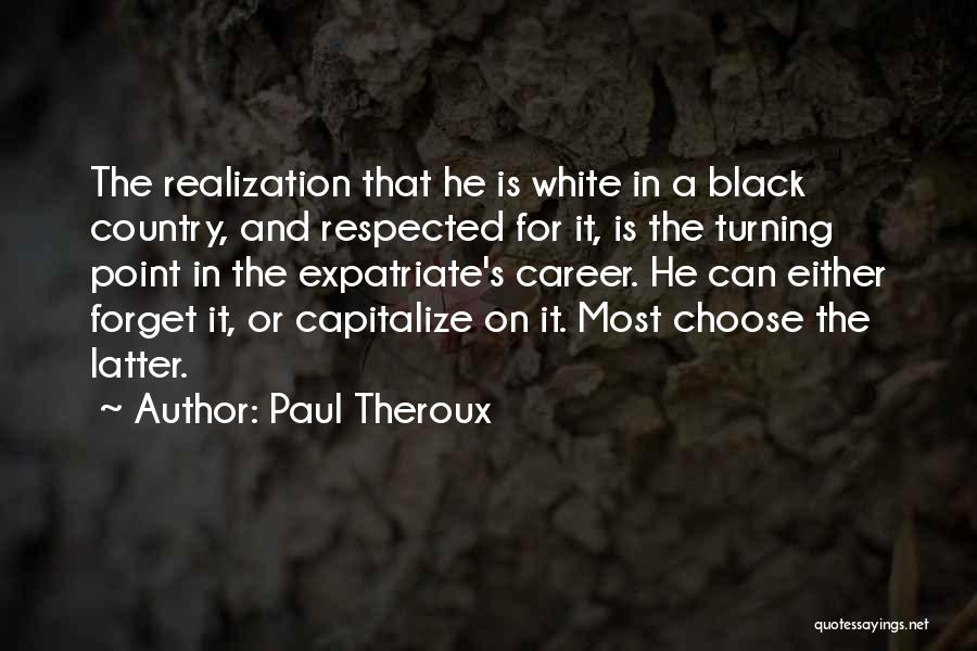Paul Theroux Quotes 2089788