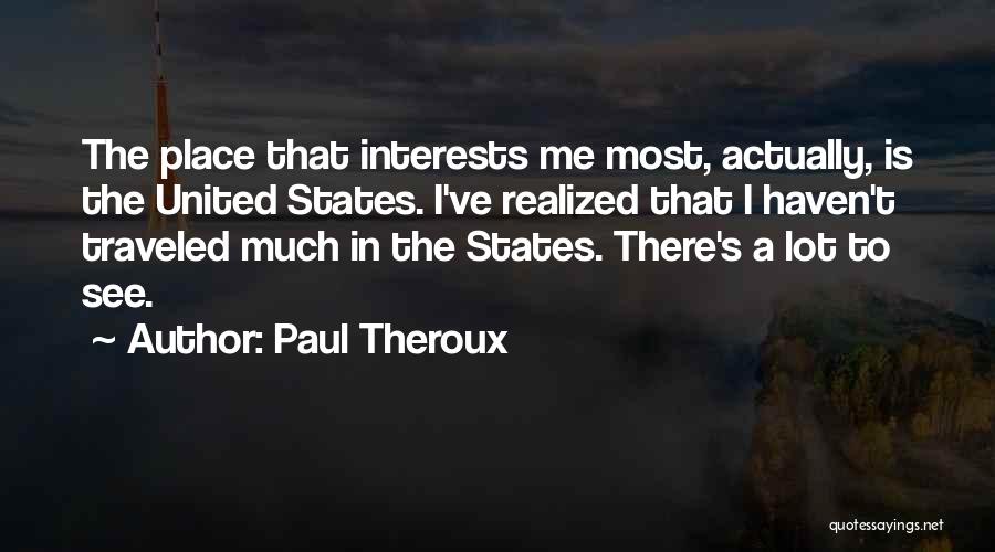 Paul Theroux Quotes 2239044