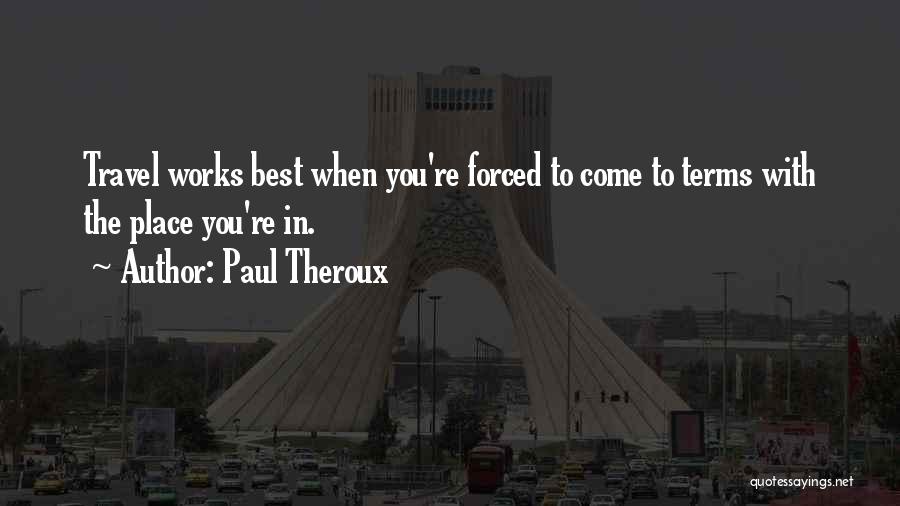 Paul Theroux Quotes 234140