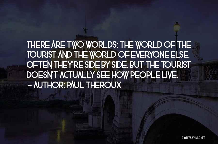 Paul Theroux Quotes 311932