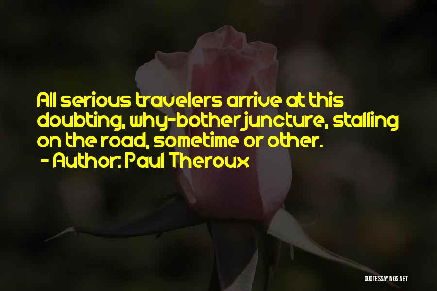 Paul Theroux Quotes 417221