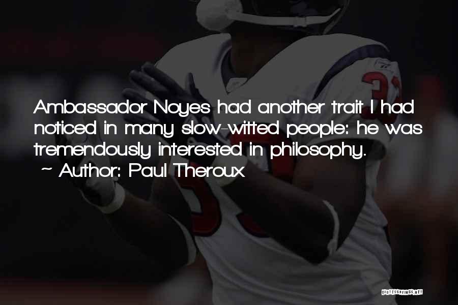 Paul Theroux Quotes 572932