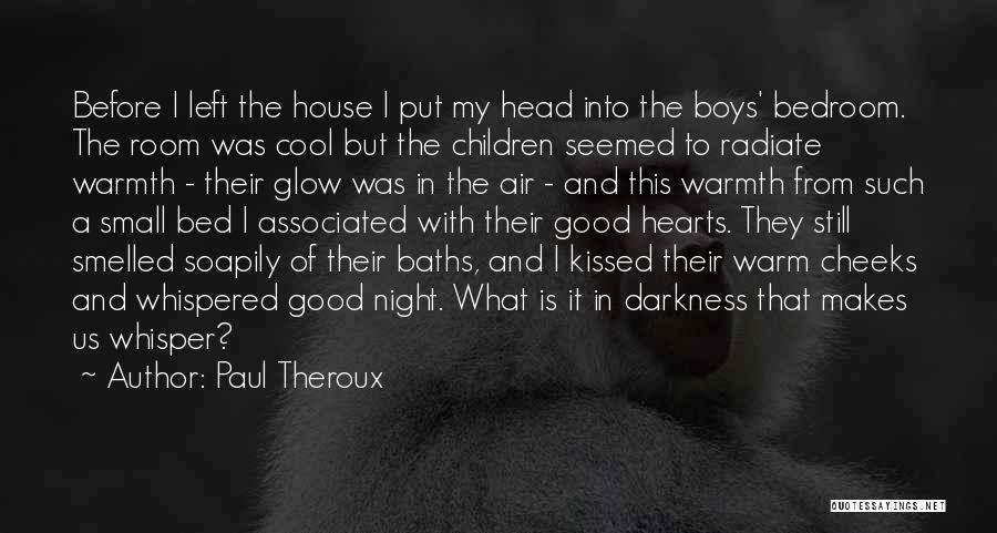 Paul Theroux Quotes 767336