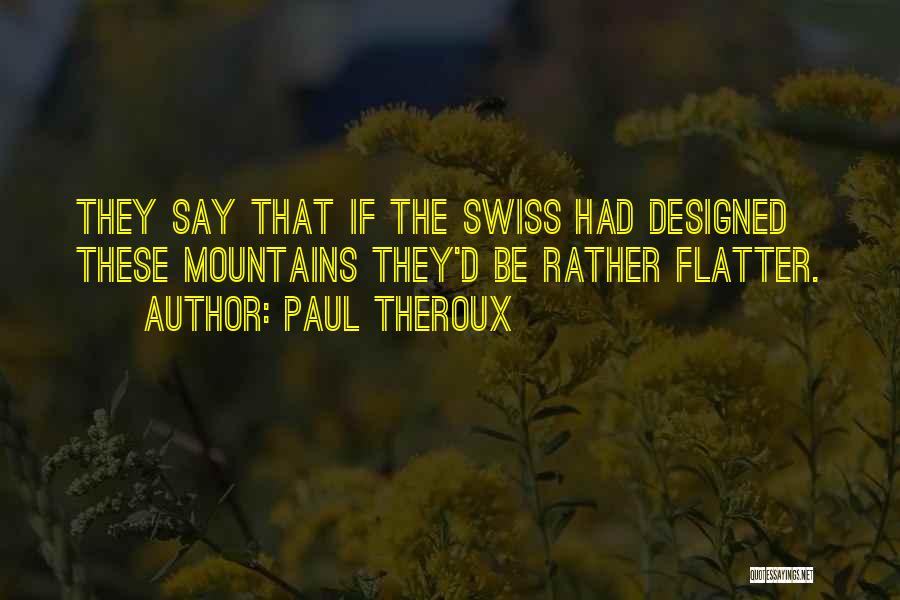 Paul Theroux Quotes 806453