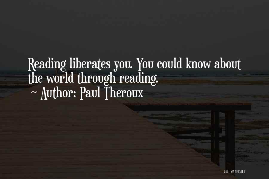 Paul Theroux Quotes 974232