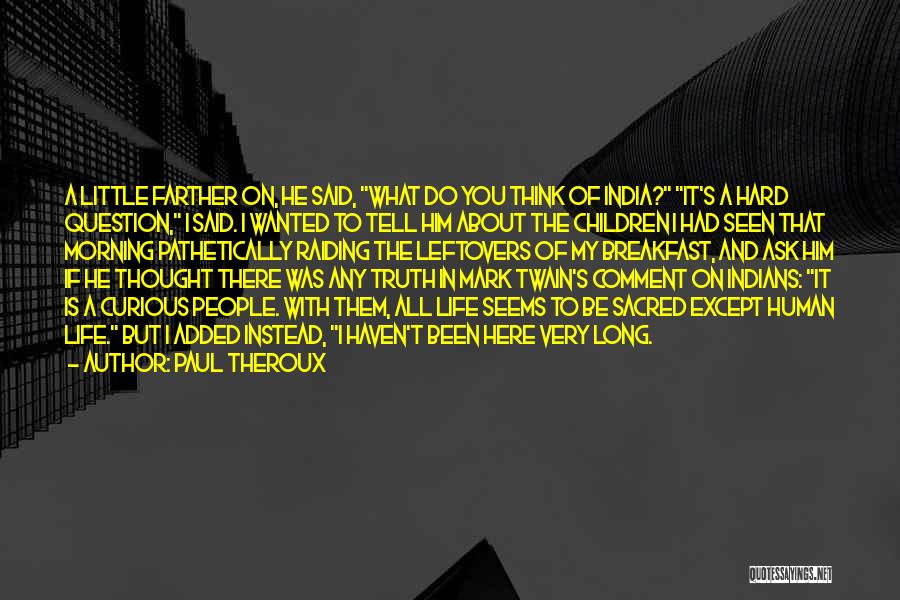 Paul Theroux Quotes 979785
