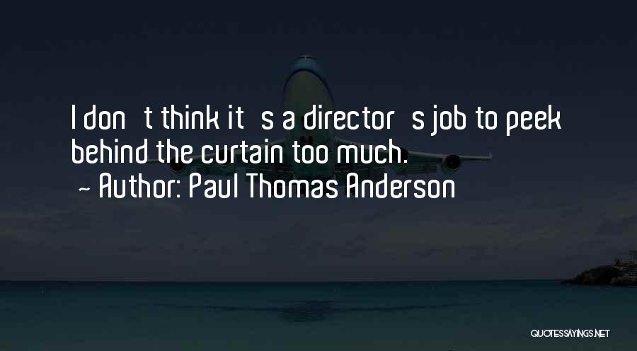 Paul Thomas Anderson Quotes 1363770