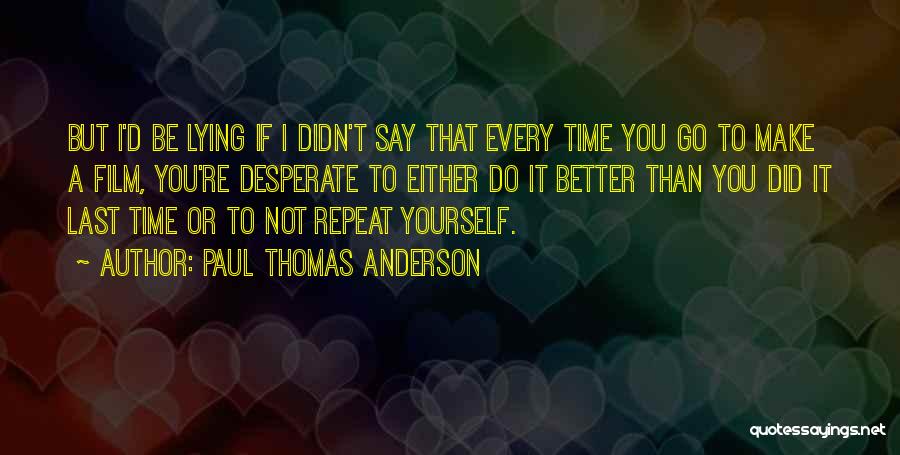 Paul Thomas Anderson Quotes 156919