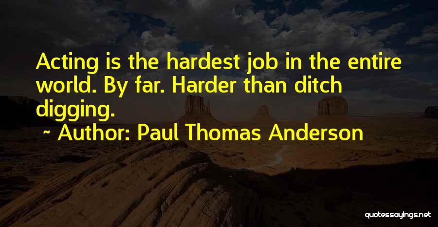 Paul Thomas Anderson Quotes 1725839