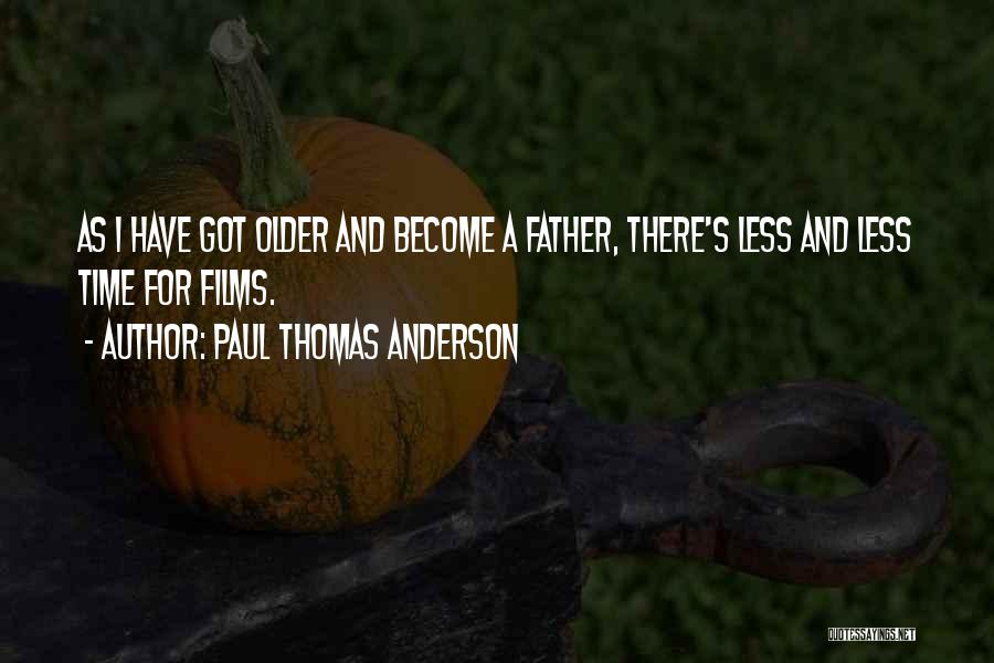 Paul Thomas Anderson Quotes 1944062