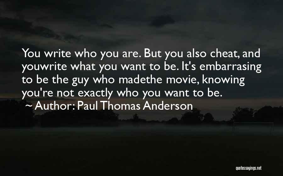 Paul Thomas Anderson Quotes 194418