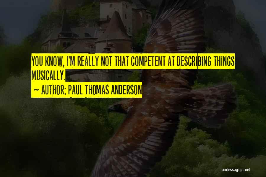 Paul Thomas Anderson Quotes 2008465