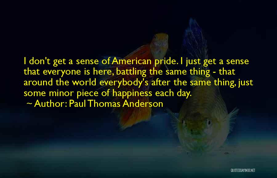 Paul Thomas Anderson Quotes 2086621