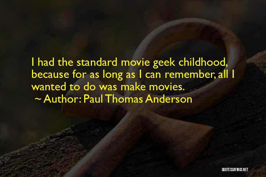 Paul Thomas Anderson Quotes 2205047