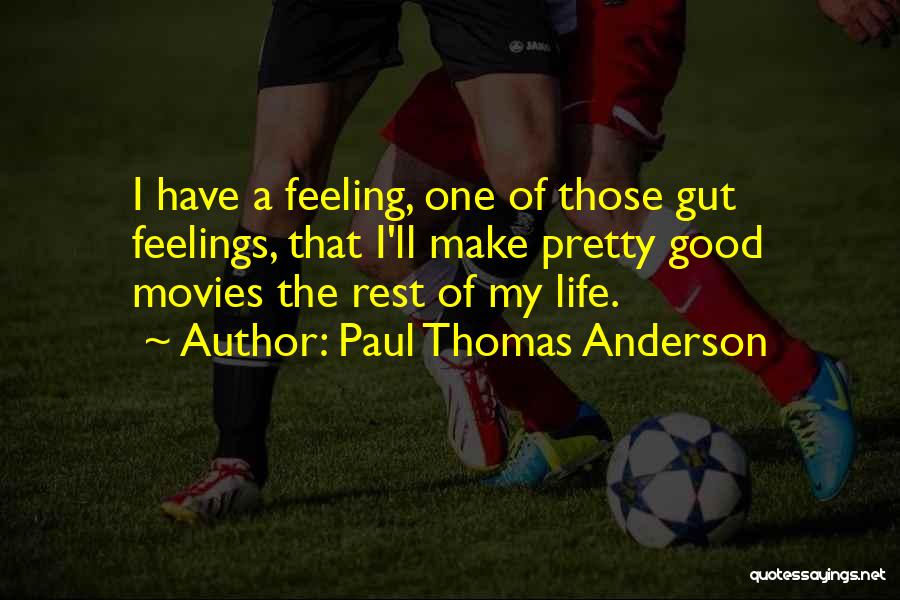 Paul Thomas Anderson Quotes 536295