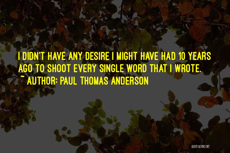 Paul Thomas Anderson Quotes 688461