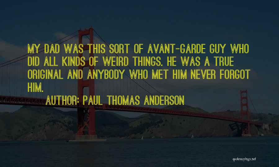 Paul Thomas Anderson Quotes 722883