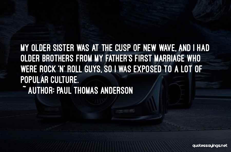 Paul Thomas Anderson Quotes 998000