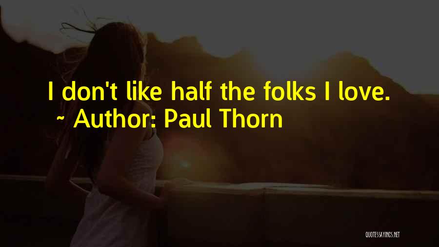 Paul Thorn Quotes 1278501