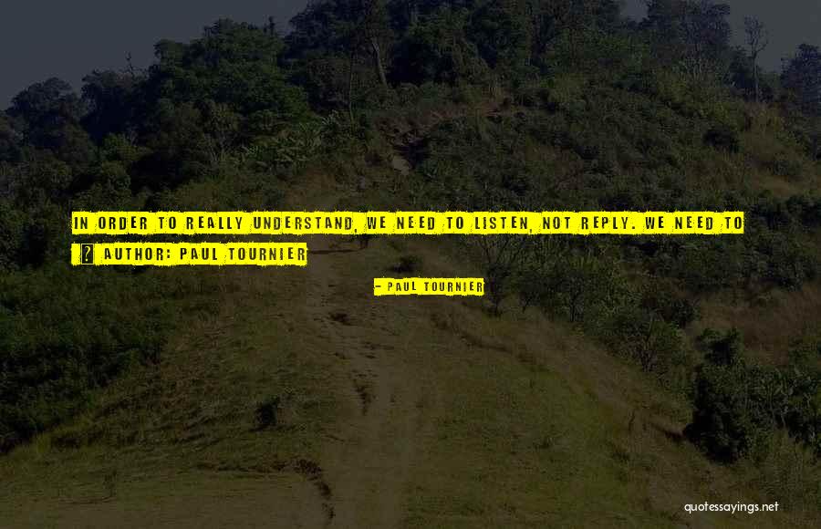 Paul Tournier Quotes 1878593 Paul Tournier Quotes 1878593