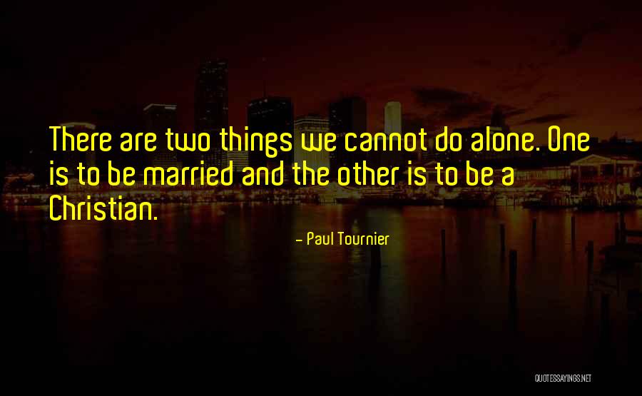 Paul Tournier Quotes 317695 Paul Tournier Quotes 317695