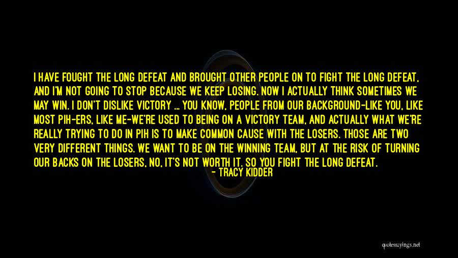 Paul Tracy Quotes By Tracy Kidder Paul Tracy Quotes By Tracy Kidder