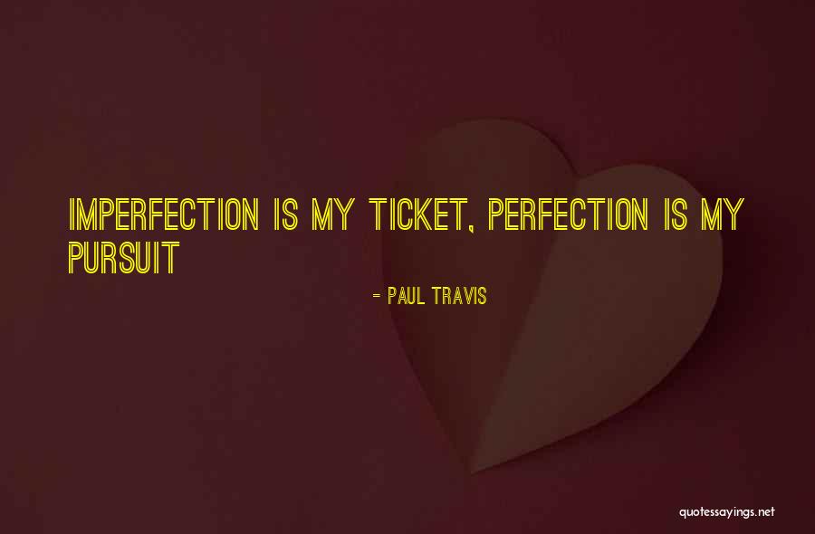 Paul Travis Quotes 1666128