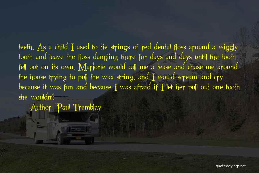 Paul Tremblay Quotes 1172125
