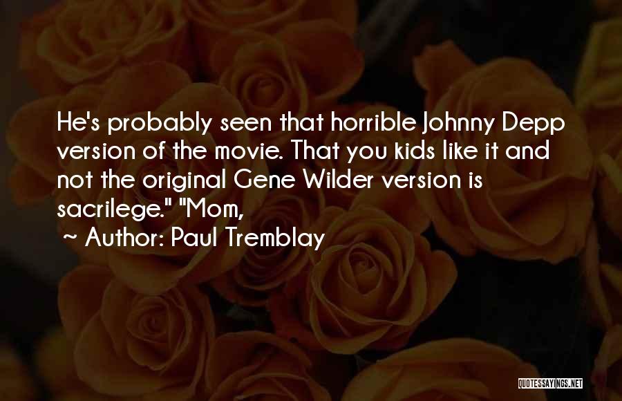 Paul Tremblay Quotes 1250910