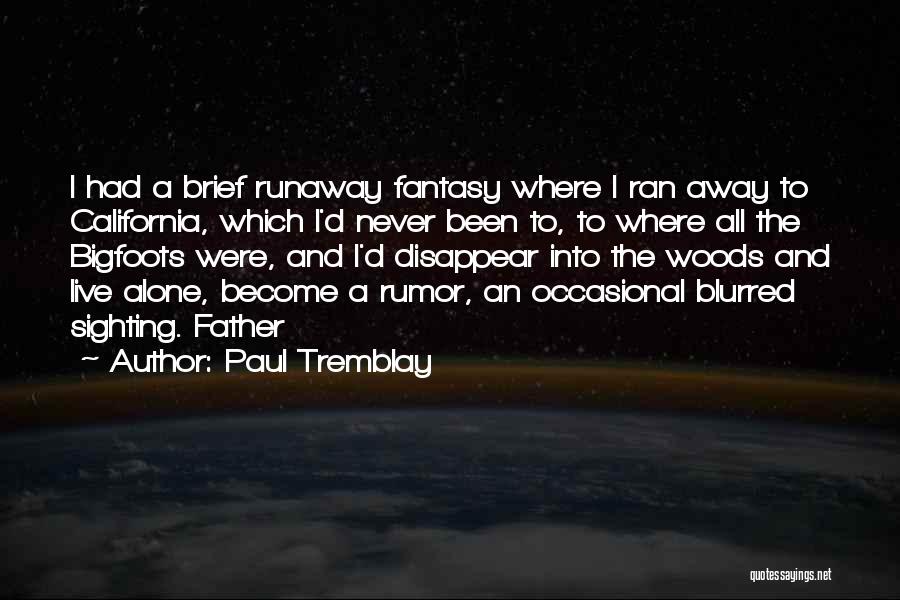 Paul Tremblay Quotes 1582896