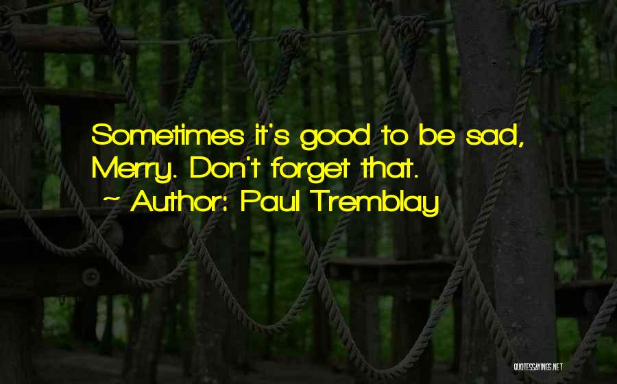 Paul Tremblay Quotes 1647963