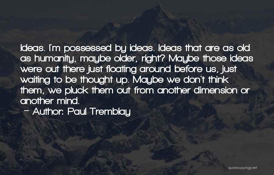 Paul Tremblay Quotes 402780