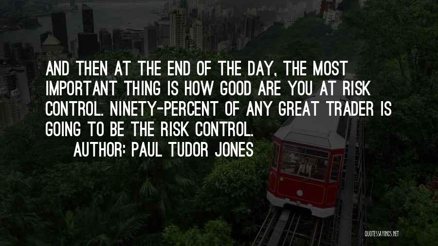 Paul Tudor Jones Quotes 1032480