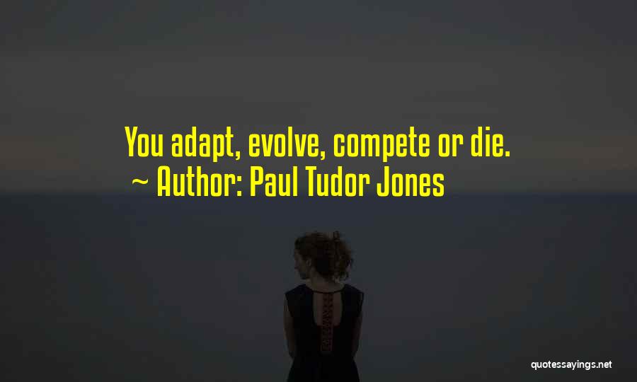 Paul Tudor Jones Quotes 1603681