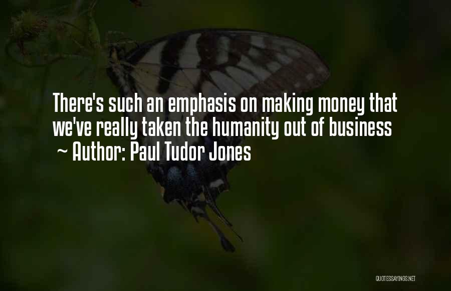 Paul Tudor Jones Quotes 1933538