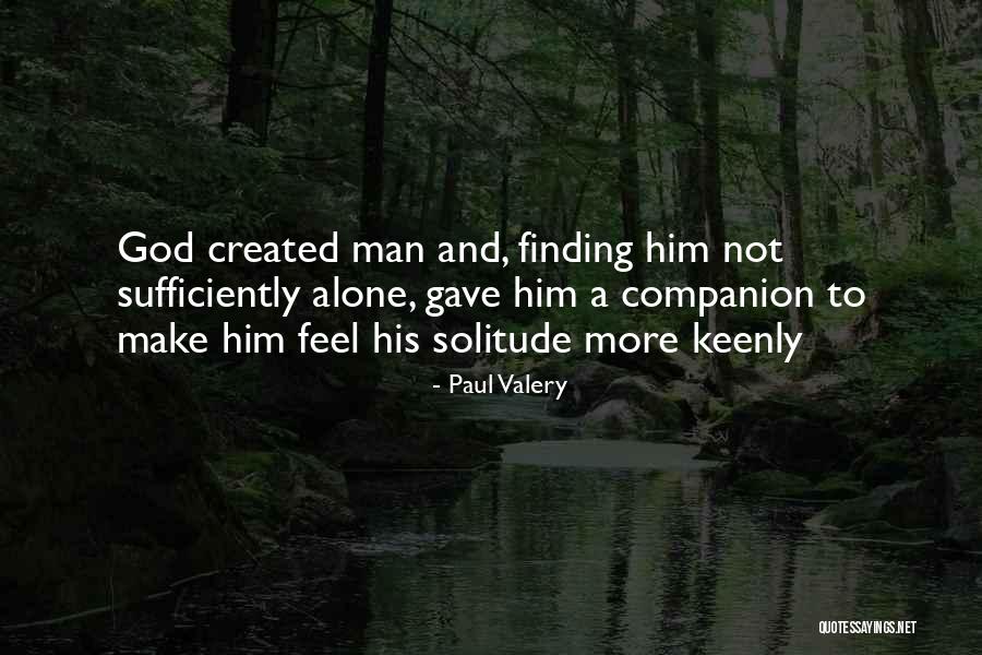 Paul Valery Quotes 1290159