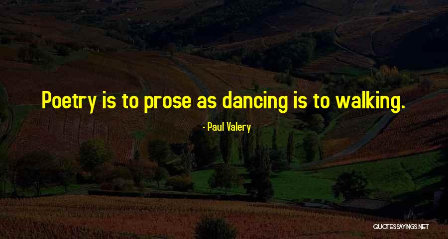 Paul Valery Quotes 1316838