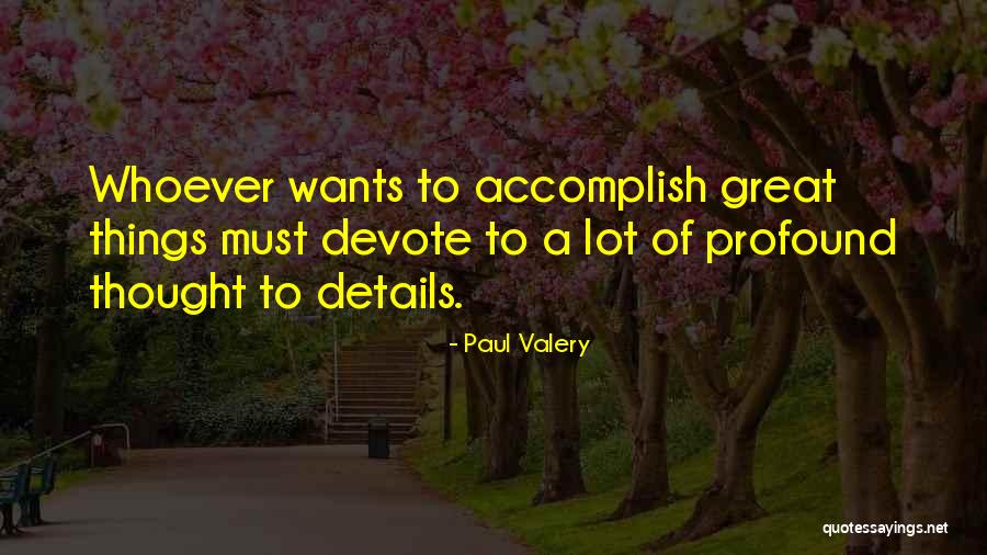 Paul Valery Quotes 1461960