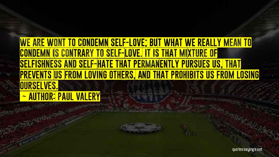 Paul Valery Quotes 1519638