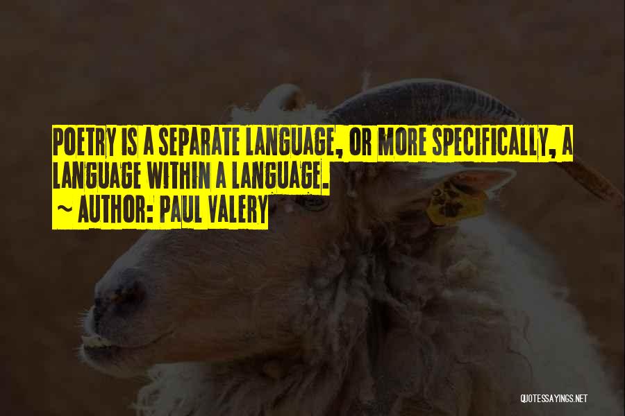 Paul Valery Quotes 1528812