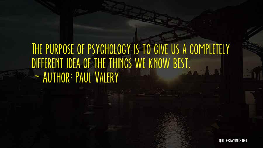 Paul Valery Quotes 1706370