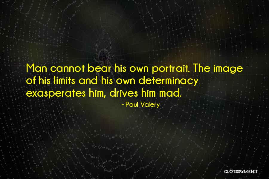 Paul Valery Quotes 1761060