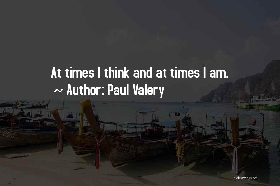 Paul Valery Quotes 1856529