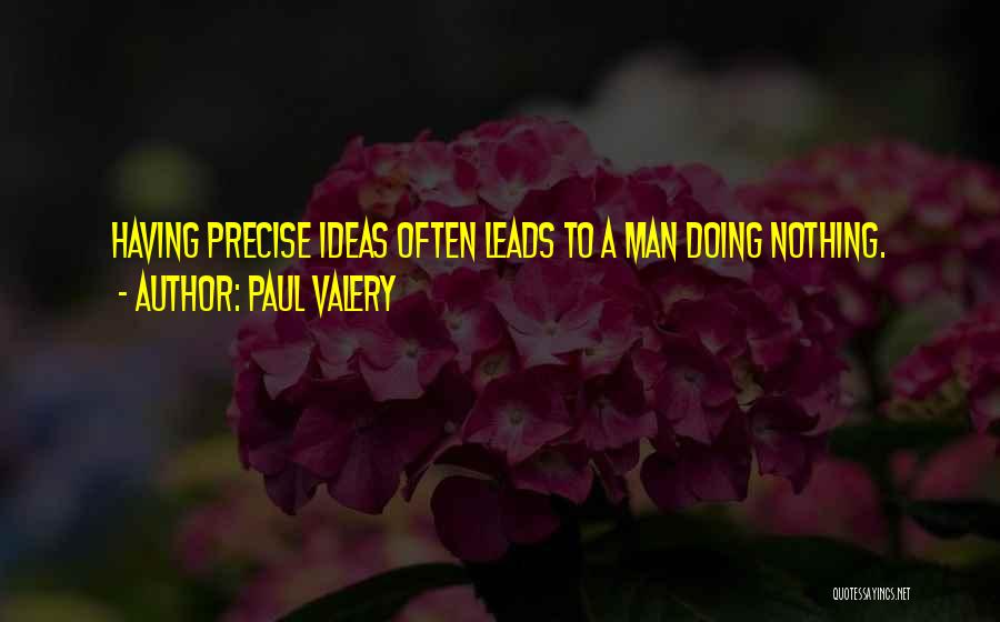 Paul Valery Quotes 1869822
