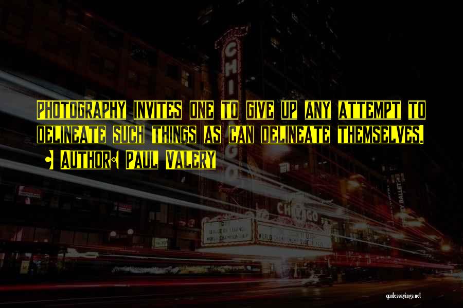 Paul Valery Quotes 191638