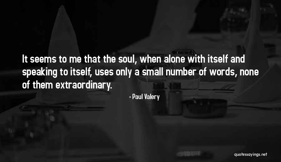 Paul Valery Quotes 2042859