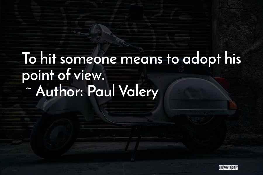 Paul Valery Quotes 2119021