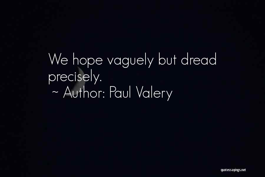 Paul Valery Quotes 637445